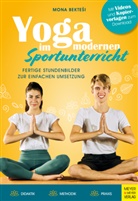 Mona Bektesi - Yoga im modernen Sportunterricht - Fertige Stundenbilder zur einfachen Umsetzung