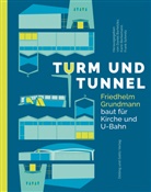 Daniel Bartetzko, Karin Berkemann, verantwortlich Hartmut Frank/Ullrich Schwarz Hamburgische Architektenkammer, Frank Schmitz, Frank Schmitz u a - Turm und Tunnel