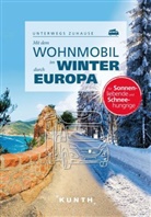 Gerhard Beer, Olivia Breda, Gerhard u a Bruschke, Robert Fischer - KUNTH Mit dem Wohnmobil im Winter durch ganz Europa