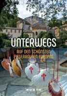 Gerhard von Kapff, Andrea Lammert, Gerhard von Kapff - KUNTH Unterwegs auf den schönsten Pilgerrouten Europas