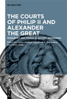 Sulochana R. Asirvatham, Sabine Müller, Frances Pownall, Sulochana R Asirvatham - The Courts of Philip II and Alexander the Great