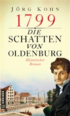 Jörg Kohn - 1799 - Die Schatten von Oldenburg