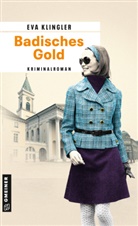 Eva Klingler - Badisches Gold