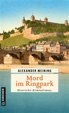 Alexander Meining - Mord im Ringpark
