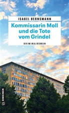 Isabel Bernsmann - Kommissarin Moll und die Tote vom Grindel