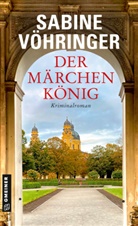 Sabine Vöhringer - Der Märchenkönig