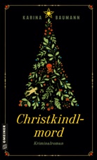 Karina Baumann - Christkindlmord