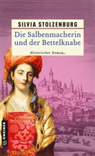 Silvia Stolzenburg - Die Salbenmacherin und der Bettelknabe