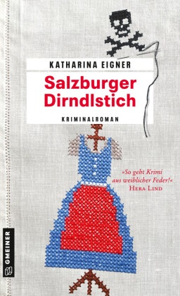 Katharina Eigner - Salzburger Dirndlstich - Kriminalroman