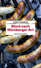 Ilona Schmidt - Mord nach Nürnberger Art