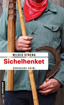 Wildis Streng - Sichelhenket - Kriminalroman