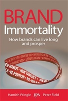Peter Field, Hamish Pringle, Hamish Field Pringle - Brand Immortality