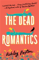 Ashley Poston, Poston Ashley - The Dead Romantics