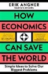 Erik Angner - How Economics Can Save the World