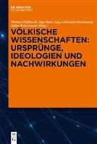 Michael Fahlbusch, Ingo Haar, Anja Lobenstein-Reichmann, Anja Lobenstein-Reichmann u a, Julien Reitzenstein - Völkische Wissenschaften: Ursprünge, Ideologien und Nachwirkungen