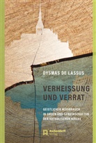 Dysmas De Lassus, Dysmas de Lassus - Verheissung und Verrat