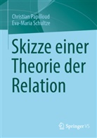 Christian Papilloud, Eva-Maria Schultze - Skizze einer Theorie der Relation