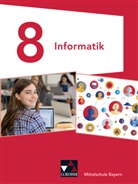 Matthias Dossenbach, Thomas Ernst, Gio Saltarelli, Giovanni Saltarelli, Thomas Seidl, Laszlo Wenzl... - Informatik Mittelschule Bayern 8