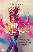 Elke Janßen, Janssen  Elke - Schluss mit Zurechtgestutzt!