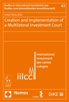 Julian Scheu, Schöttmer - Creation and Implementation of a Multilateral Investment Court