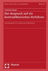 Sebastian Bürger, Gunnar Duttge (Prof. Dr.), Kindhäuser (Prof. Dr. D - Der Anspruch auf ein kontradiktorisches Verfahren