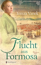 Tereza Vanek - Flucht aus Formosa