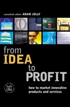 Adam Jolly, Adam (Ed) Jolly - From Idea to Profit
