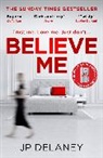 J. P. Delaney - Believe Me