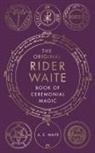 A E Waite, A.E. Waite - The Book Of Ceremonial Magic
