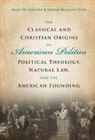 Kody W. Cooper, Kody W. (University of Tennessee Cooper, Justin Buckley Dyer - Classical and Christian Origins of American Politics