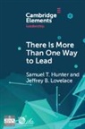 Samuel T. Hunter, Samuel T. (University of Nebraska Hunter, Hunter Samuel T., Jeffrey B. Lovelace, Hunter Jeffrey B. Lovelace Samuel T. Hunter - There Is More Than One Way to Lead