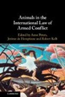 Peters Robert Kolb Anne Peters, Anne De Hemptinne Peters, Jérôme de Hemptinne, Robert Kolb, Kolb Robert, Anne Peters - Animals in the International Law of Armed Conflict