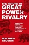 Matthew Kroenig, Matthew (Professor in the Department of G Kroenig, Kroenig Matthew - Return of Great Power Rivalry