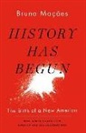 Bruno Macaes, Bruno (Senior Fellow Macaes - History Has Begun