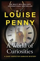 Louise Penny - A World Of Curiosities
