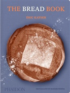 Eric Kayser, Éric Kayser, Massimo Pessina - The bread book