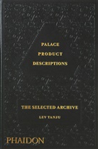 Sam Buchan-Watts, Palace Skateboards, Palace Skateboards, Lev Tanju - Palace product descriptions : the selected archive