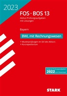 STARK Abiturprüfung FOS/BOS Bayern 2023 - Betriebswirtschaftslehre mit Rechnungswesen 13. Klasse