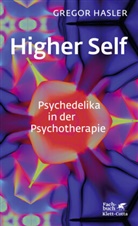 Gregor Hasler, Gregor (Prof. Dr. med.) Hasler, Gregor (Prof.) Hasler, Gregor (Professor) Hasler, Professor Gregor Hasler - Higher Self - Psychedelika in der Psychotherapie
