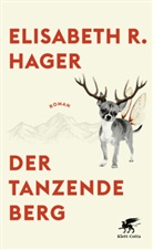 Elisabeth R Hager, Elisabeth R. Hager - Der tanzende Berg