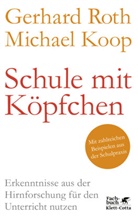 Michael Koop, Gerhard Roth, Gerhard (Prof.) Roth, Gerhard (Professor) Roth, Professor Gerhard Roth - Schule mit Köpfchen