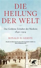 Ronald D Gerste, Ronald D. Gerste - Die Heilung der Welt
