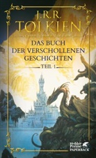 John Ronald Reuel Tolkien, Christopher Tolkien - Das Buch der verschollenen Geschichten. Teil 1