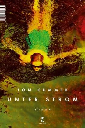 Tom Kummer - Unter Strom - Roman