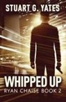 Stuart G. Yates - Whipped Up