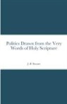 Jacques-Bénigne Bossuet - Politics Drawn from the Very Words of Holy Scripture