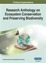 Information R. . . Management Association - Research Anthology on Ecosystem Conservation and Preserving Biodiversity, VOL 3
