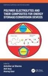 Arya Anil, Anurag Gaur, Achchhe Lal Sharma, Achchhe Lal (Central University of Punjab Sharma, Anil Arya, Arya Anil... - Polymer Electrolytes and Their Composites for Energy