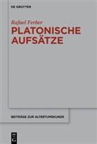 Rafael Ferber - Platonische Aufsätze