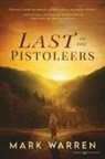Mark Warren - Last of the Pistoleers